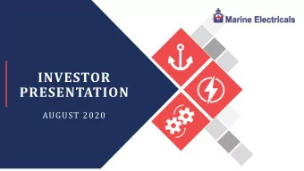 INVESTOR  PRESENTATION  AUGUST 2020  Agenda  Overview : An Integrated Electrical Solution Provider