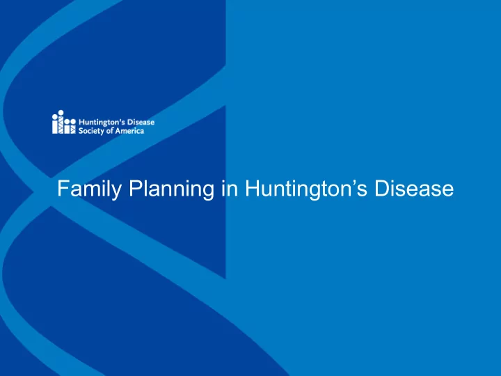 family planning in huntington s disease chelsea chambers