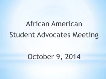 Student Advocates Meeting  October 9, 2014  Andrew Hill  Increase parent use of SchoolLoop    -