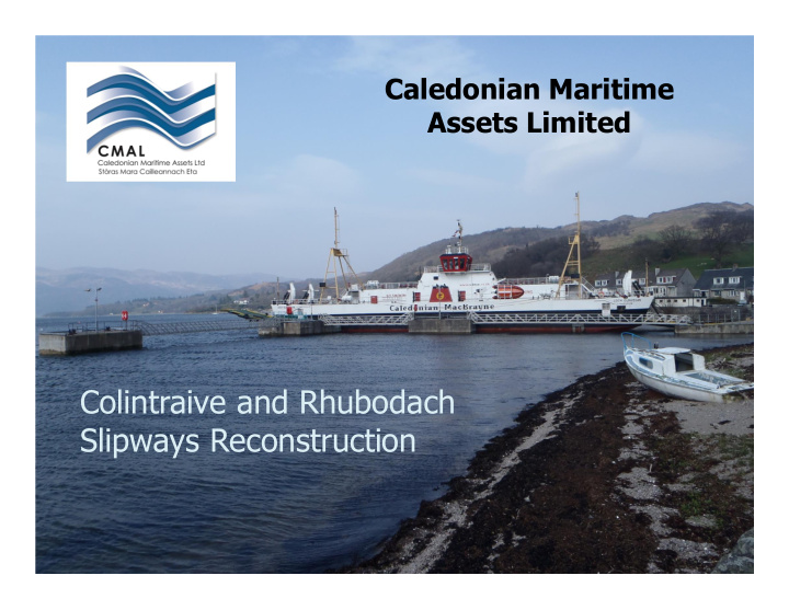 colintraive and rhubodach slipways reconstruction the