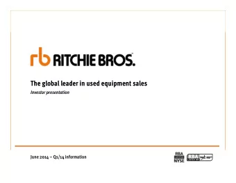 The global leader in used equipment sales  Investor presentation  June 2014  Q1/14 information