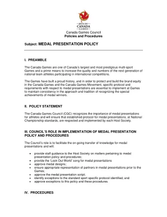 Subject: MEDAL PRESENTATION POLICY  I.  PREAMBLE  The Canada Games are one of Canadas largest