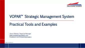Practi  actical  al  Tools  and  Exam  amples  ples  Jason Roberts, Regional Manager