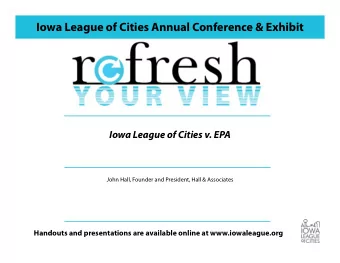 Iowa League of Cities Annual Conference &amp; Exhibit  Iowa League of Cities v. EPA  John Hall,