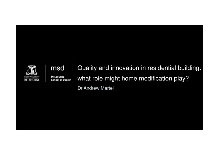 quality and innovation in residential building what role
