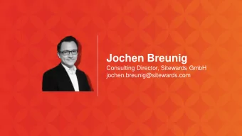 Jochen Breunig  Consulting Director, Sitewards GmbH  jochen.breunig@sitewards.com  B2B E-Commerce