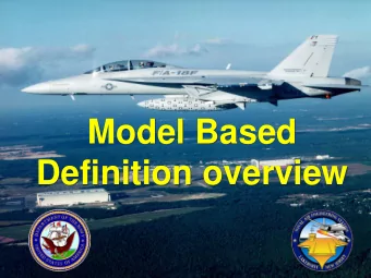 Model Based  Definition overview  Introduction and Highlights   Presenter   John Schmelzle
