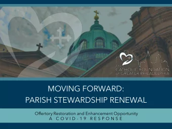 PARISH STEWARDSHIP RENEWAL  Offertory Restoration and Enhancement Opportunity  A  C O V I D - 1 9