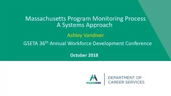 A Systems Approach  Ashley Vandiver GSETA 36 th Annual Workforce Development Conference  October
