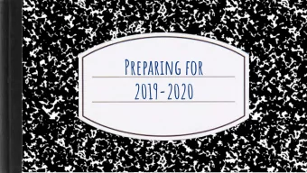 Preparing for  2019-2020  2  We know that you have the best interest of your  child in mind and so