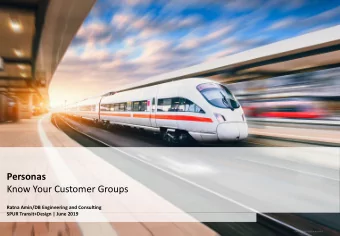 Personas  Know Your Customer Groups  Ratna Amin/DB Engineering and Consulting  SPUR Transit+Design