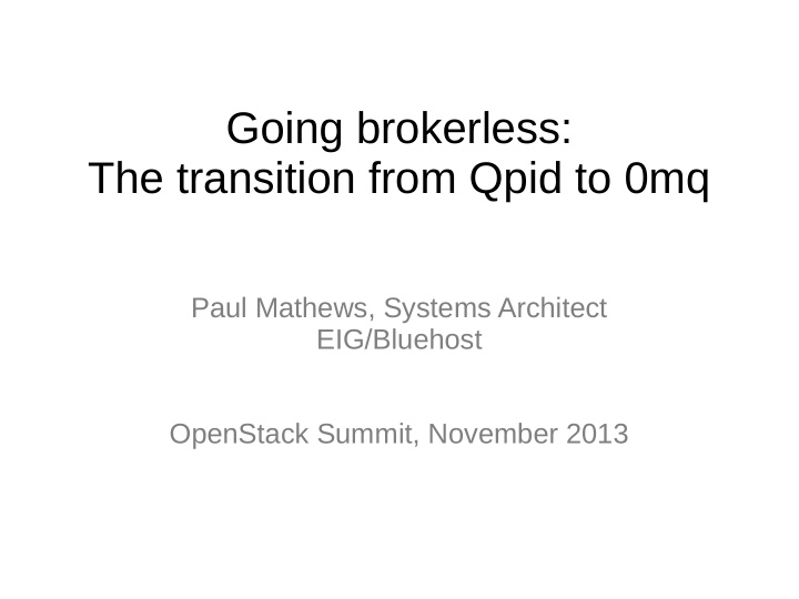 going brokerless the transition from qpid to 0mq