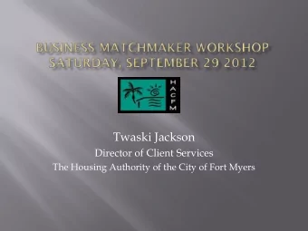 Twaski Jackson  Director of Client Services  The Housing Authority of the City of Fort Myers