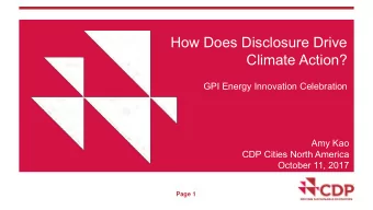 How Does Disclosure Drive  Climate Action?  GPI Energy Innovation Celebration  Amy Kao  CDP Cities