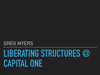 LIBERATING STRUCTURES @  CAPITAL ONE  WHAT IS A WORTHY-  BUT-ELUSIVE GOAL?  TEXT  ENGAGEMENT