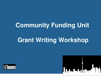 Community Funding Unit  Grant Writing Workshop  Agenda  1. Welcome and Land Acknowledgement  2.