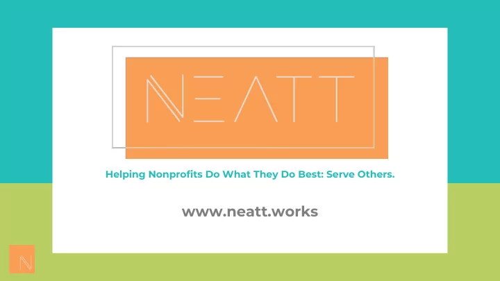 neatt works what we ll cover today