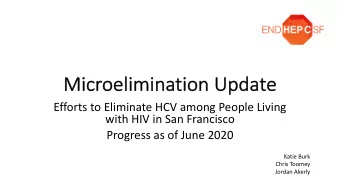 Micr  croelimination Up  Update  Efforts to Eliminate HCV among People Living  with HIV in San