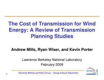 The Cost of Transmission for Wind  Energy: A Review of Transmission  Planning Studies  Andrew