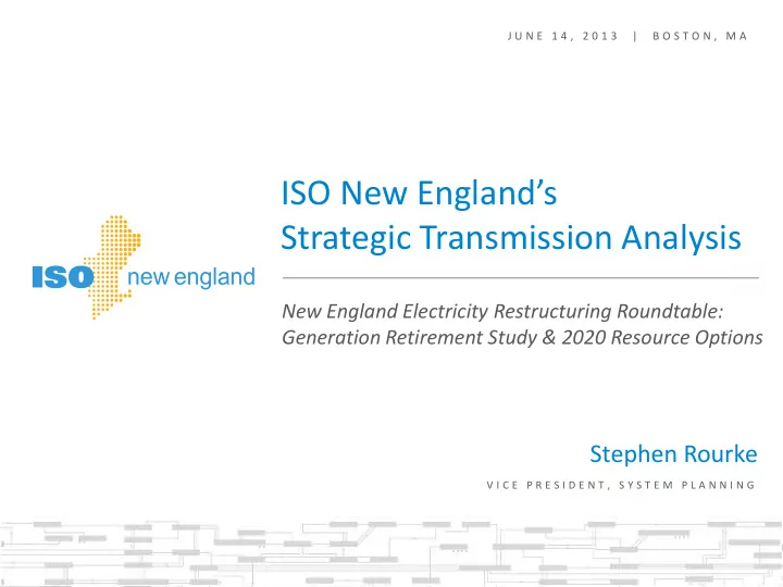 iso new england s strategic transmission analysis