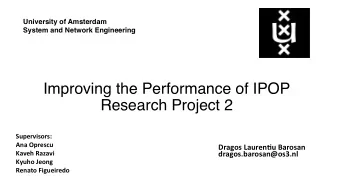Improving the Performance of IPOP   Research Project 2          Supervisors: