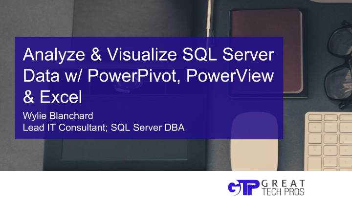 analyze visualize sql server data w powerpivot powerview