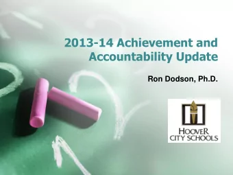 Accountability Update  Ron Dodson, Ph.D.  Purpose  Looking back at recent major changes in