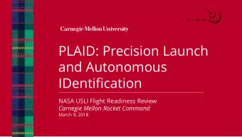 PLAID: Precision Launch  and Autonomous  IDentification  NASA USLI Flight Readiness Review