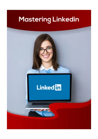 MASTERING  LINKEDIN MODULE 8  Module 08: A thorough presentation of the background and other