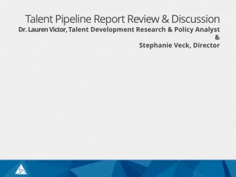 Talent Pipeline Report Review &amp; Discussion Dr. Lauren Victor,  Talent Development Research