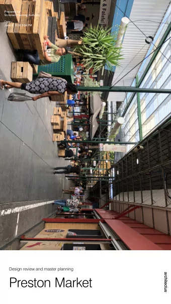 Preston Market  What we know about the markets  Preston Markets  The existing site features are: