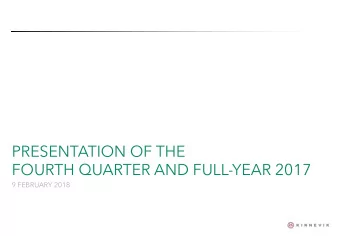 FOURTH QUARTER AND FULL-YEAR 2017  9 FEBRUARY 2018  AGENDA  TODAYS PRESENTERS  Operating