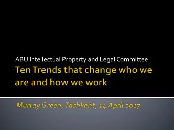 ABU Intellectual Property and Legal Committee  Media convergence has changed everything