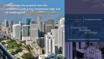 Differentiate the property from the  competition with a true competitive edge and an undiscovered