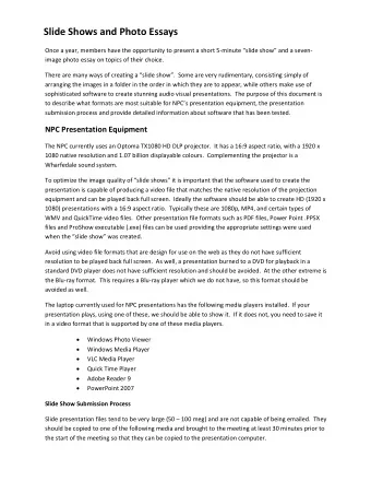 Slide Shows and Photo Essays Once a year, members have the opportunity to present a short 5