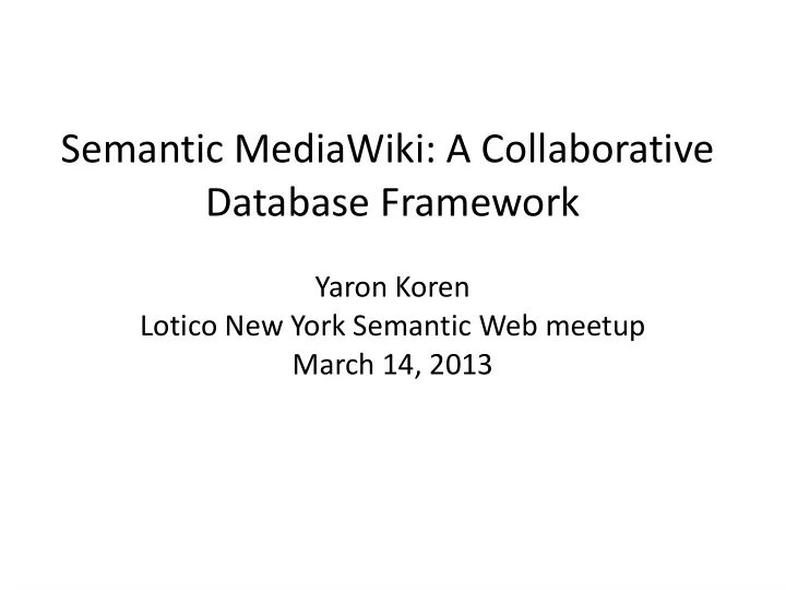 semantic mediawiki a collaborative database framework