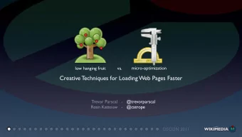 Creative Techniques for Loading Web Pages Faster  Trevor Parscal   -  @trevorparscal  Roan Kattouw