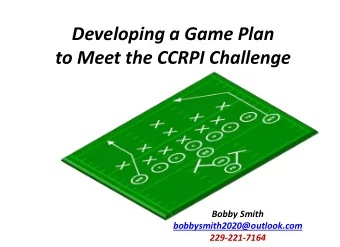 to Meet the CCRPI Challenge  Bobby Smith  bobbysmith2020@outlook.com  229-221-7164