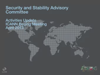 Security and Stability Advisory Committee  Activities Update  ICANN Beijing Meeting