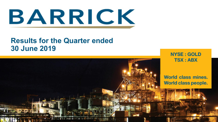 results for the quarter ended 30 june 2019 cautionary
