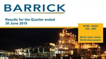 Results for the Quarter ended  30 June 2019  Cautionary Statement on Forward  Looking Information