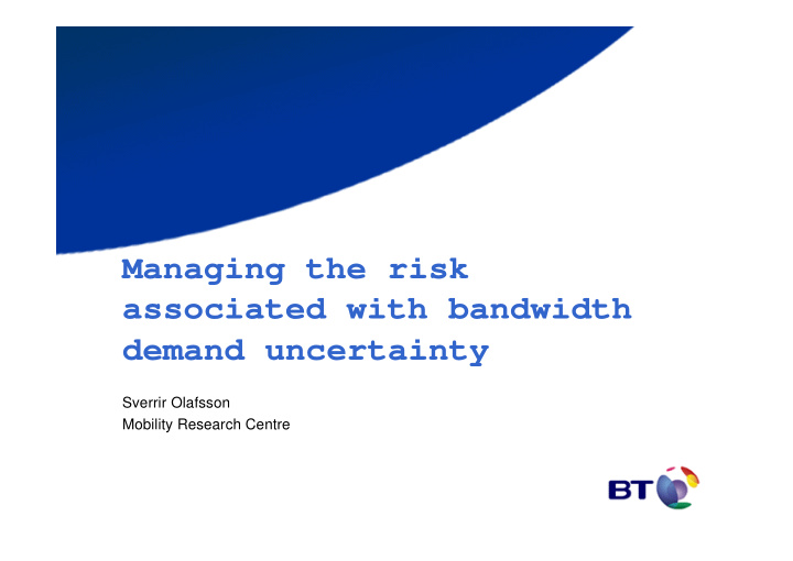 managing the risk associated with bandwidth demand