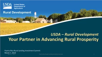 Your Partner in Advancing Rural Prosperity  Puerto Rico Rural Lending Investment Summit  March 7,