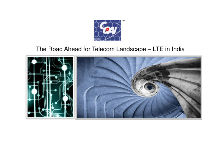 the road ahead for telecom landscape lte in india mobile