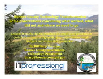 Bonner County Technology Transformation  Some observations concerning what worked, what did not