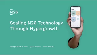 Scaling N26 Technology  Through Hypergrowth  @folgerfonseca  QCon London  03.2020  Building the