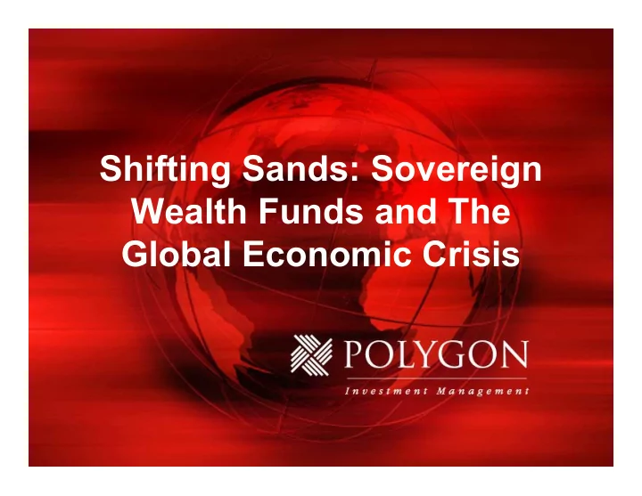 shifting sands sovereign wealth funds and the global