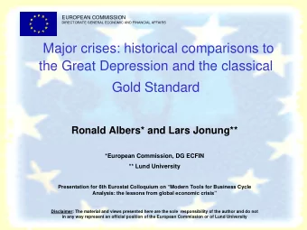 Major crises: historical comparisons to  the Great Depression and the classical  Gold Standard