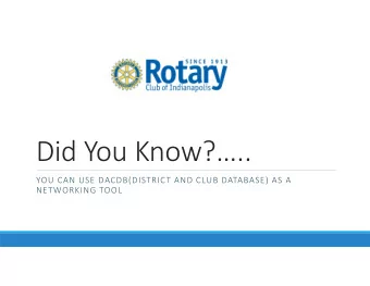 Did You Know?..  YOU CAN USE DACDB(DISTRICT AND CLUB DATABASE) AS A  NETWORKING TOOL  Why Use