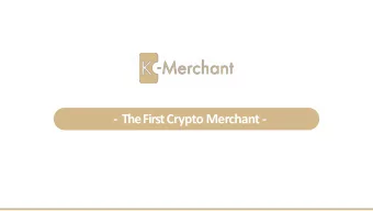 - The First Crypto Merchant -  Crypto Payment  Crypto Payment  for online shops  for retail shops